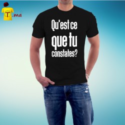 Tshirt homme Constateur, qu'est que tu constates