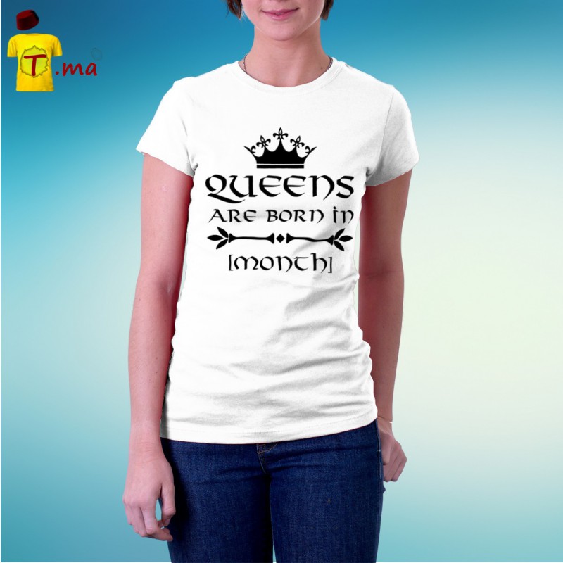 Tshirt femme Queens are born in