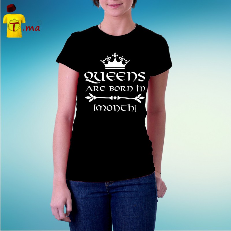 Tshirt femme Queens are born in