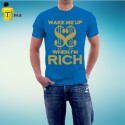 Tshirt homme Wake me up when I am rich