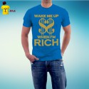 Tshirt homme Wake me up when I am rich