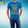 Tshirt homme Wake me up when I am rich