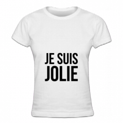 Tshirt je suis jolie pour femmes