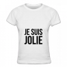 Tshirt je suis jolie pour femmes