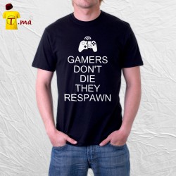 Tshirt homme Gamers don't die they respwn