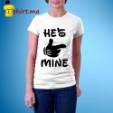 Tshirt femme He is mine