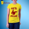 Tshirt femme He is mine
