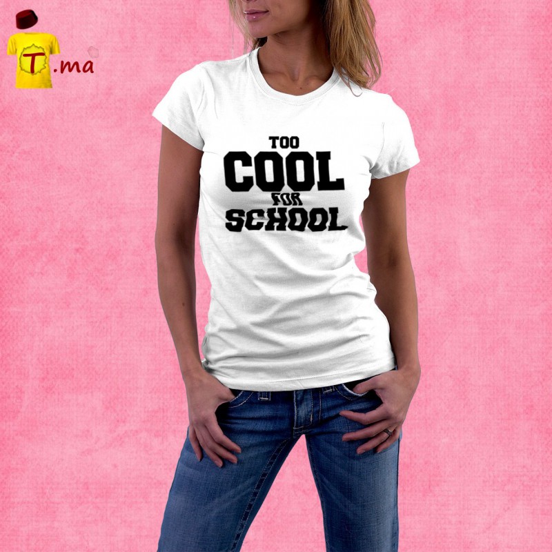 Tshirt femme Too cool for school